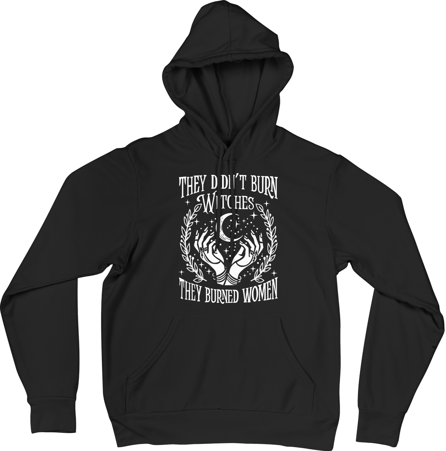 They Didn't Burn Witches Hoodie