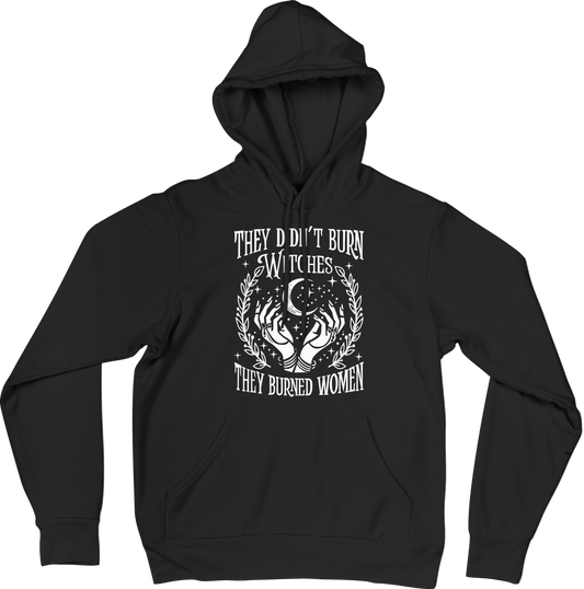 They Didn't Burn Witches Hoodie